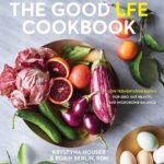  The Good LFE Cookbook: Low Fermentation Eating for SIBO, Gut Health, and Microbiome Balance